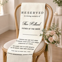 Sentimental,Family,Wedding,Custom Text - Memorial Always Remembered Always Loved - Personalized Chair Sign