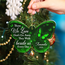 Sentimental,Christmas,Family,Memorial,Icon - Memorial Butterfly Those We Love Don't Go Away - Personalized Custom Shaped Acrylic Ornament