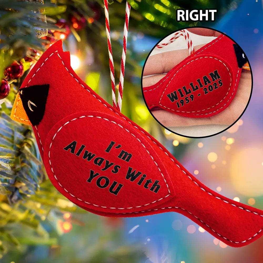 Memorial Cardinal Angels Appear I'm Always With You - Personalized Wool Felt Ornament