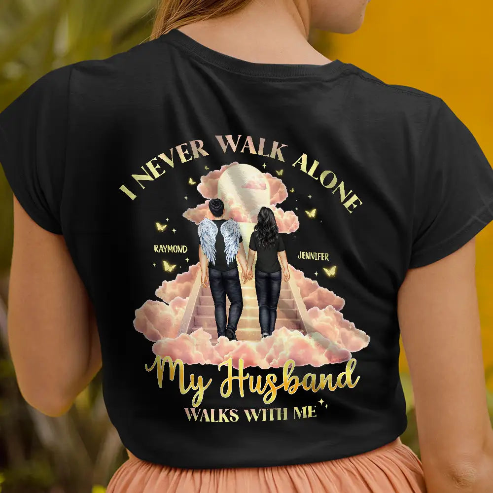 Family, Sad - Memorial I Never Walk Alone My Family Walk With Me - Personalized T Shirt