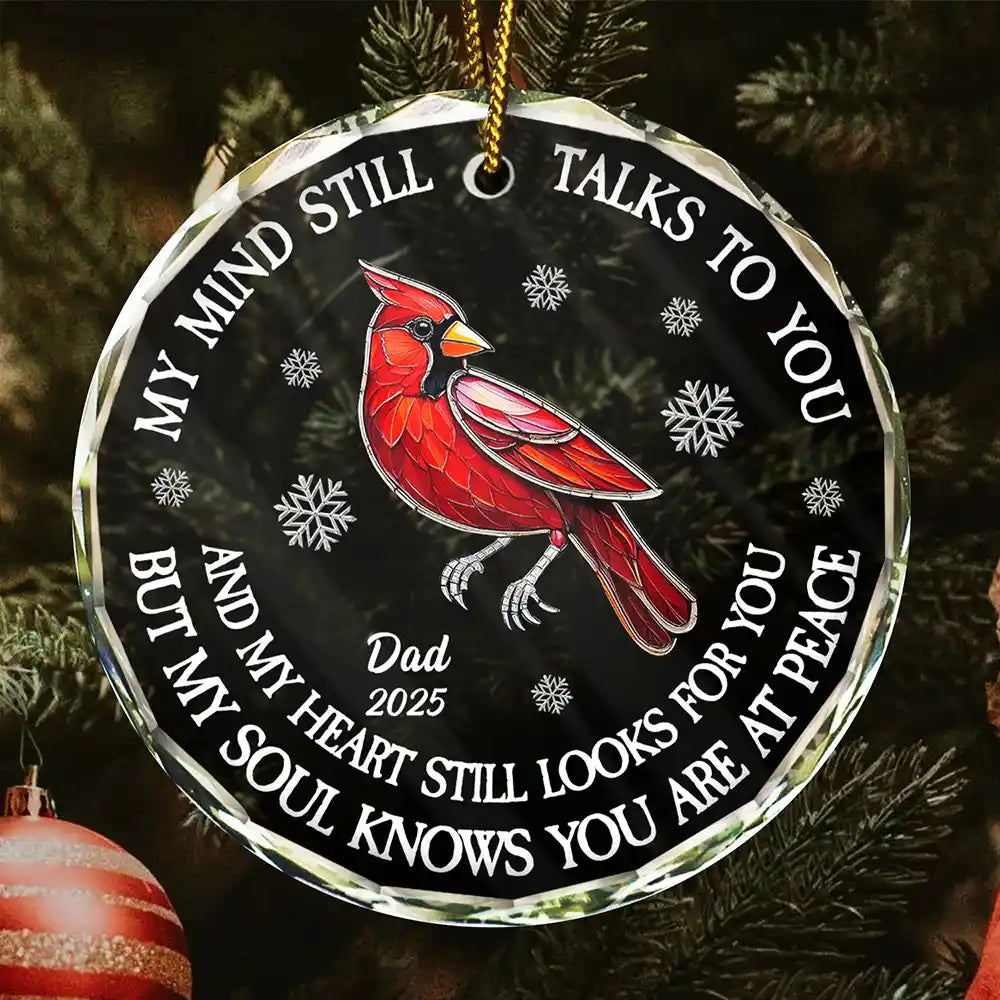 Memorial,Christmas,Family,Parents,Gift For Grandparents,Sad - Memorial My Mind Still Talks To You - Personalized Circle Glass Ornament