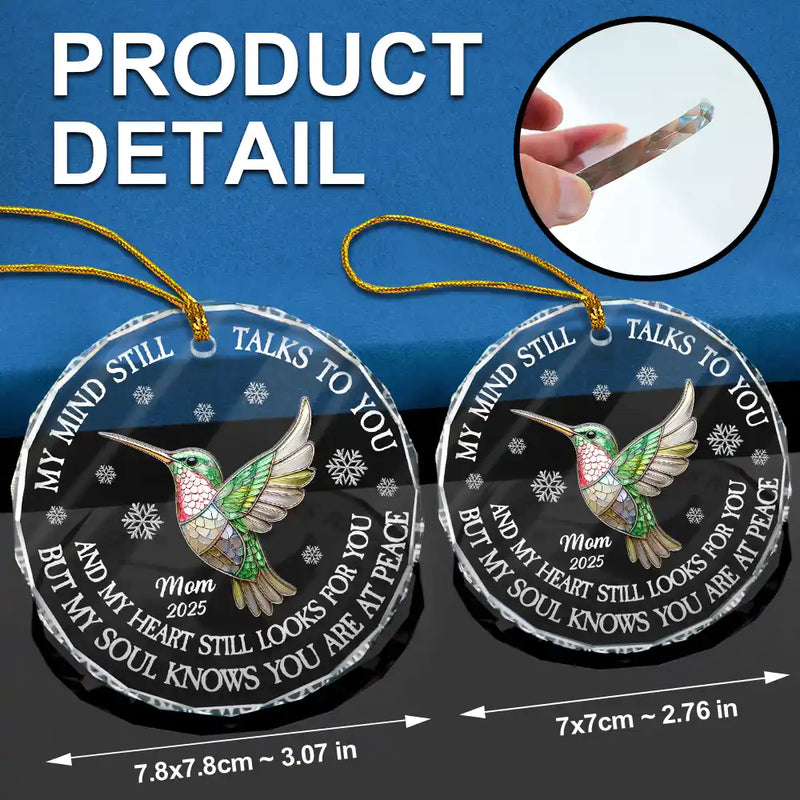 Memorial,Christmas,Family,Parents,Gift For Grandparents,Sad - Memorial My Mind Still Talks To You - Personalized Circle Glass Ornament