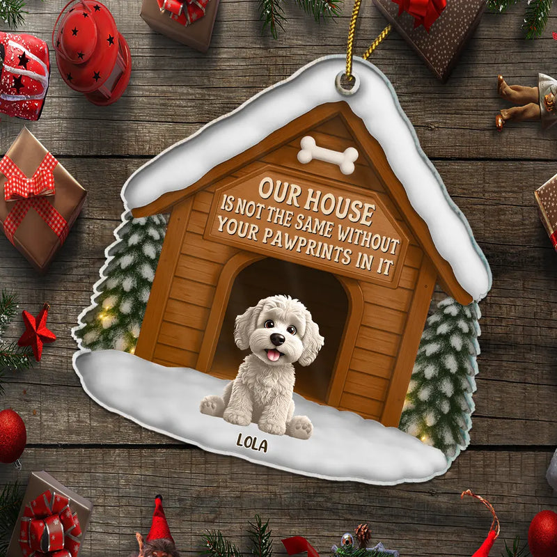 Pet Lovers,Love,Christmas,Memorial - Memorial Our House Is Not The Same - Personalized Custom Shaped Acrylic Ornament