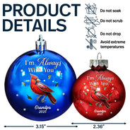 Family, Gift For Women, Gift For Men, Memorial, Sad, Top Market, Christmas - Memorial We're Always With You - Personalized Ball Ornament