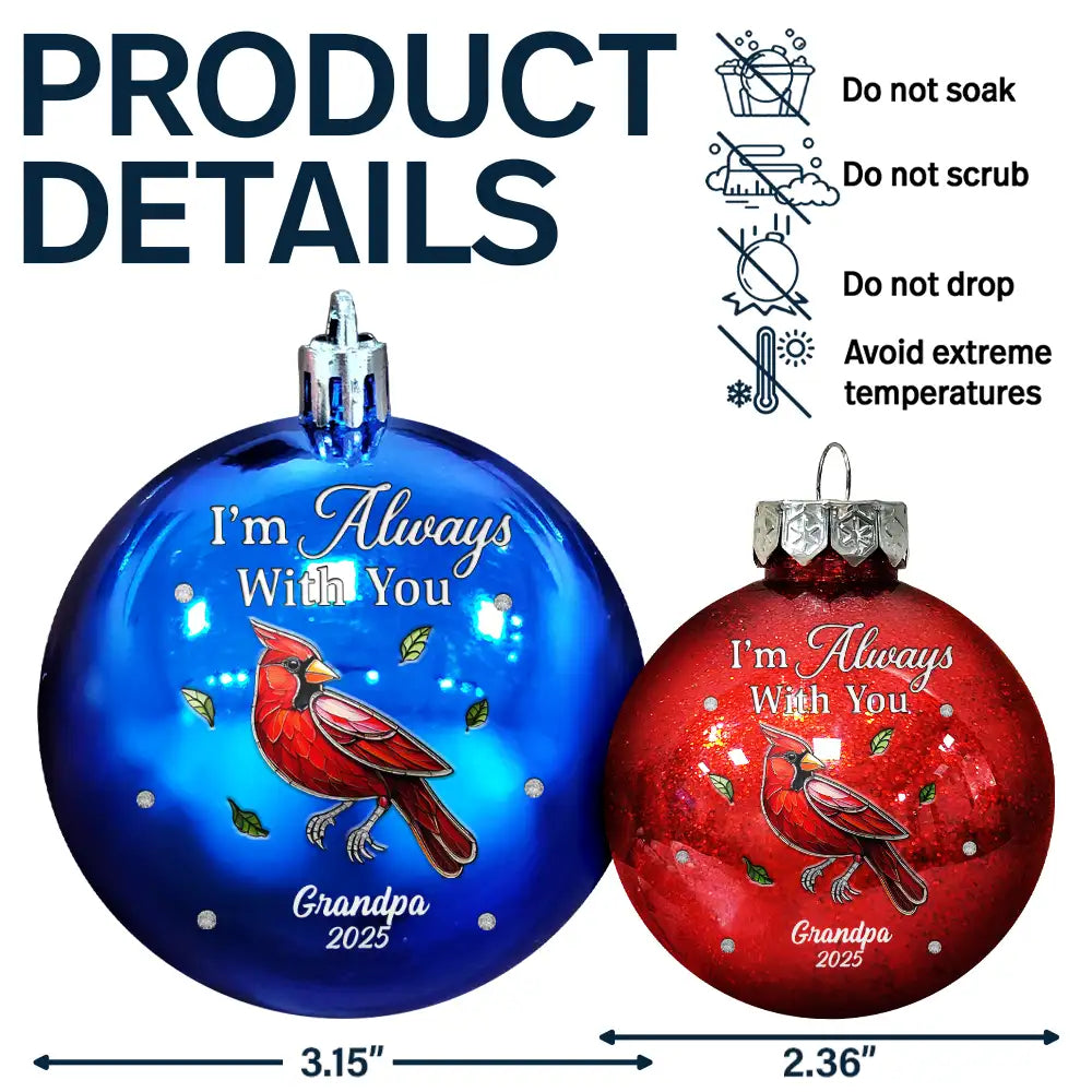 Family, Gift For Women, Gift For Men, Memorial, Sad, Top Market, Christmas - Memorial We're Always With You - Personalized Ball Ornament
