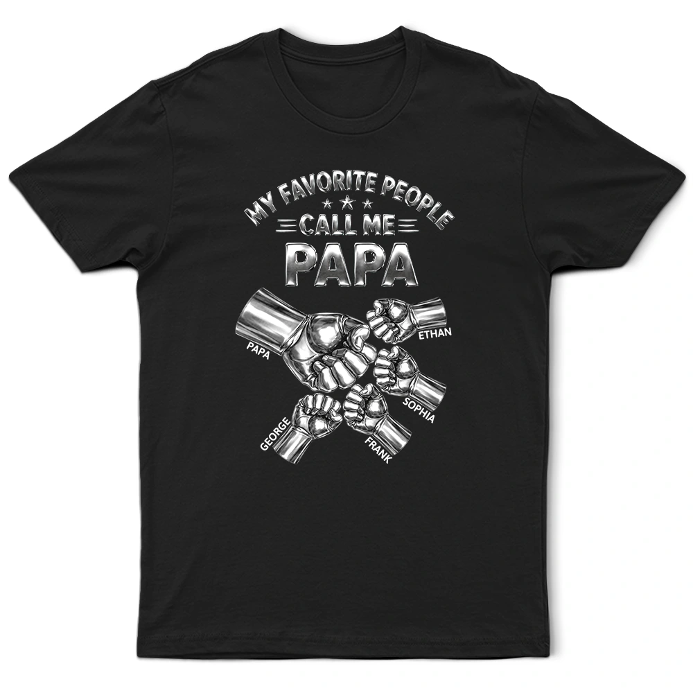 Gift For Grandpa,Proud,Icon - Metal Effect My Favorite People Call Me Papa - Personalized T Shirt