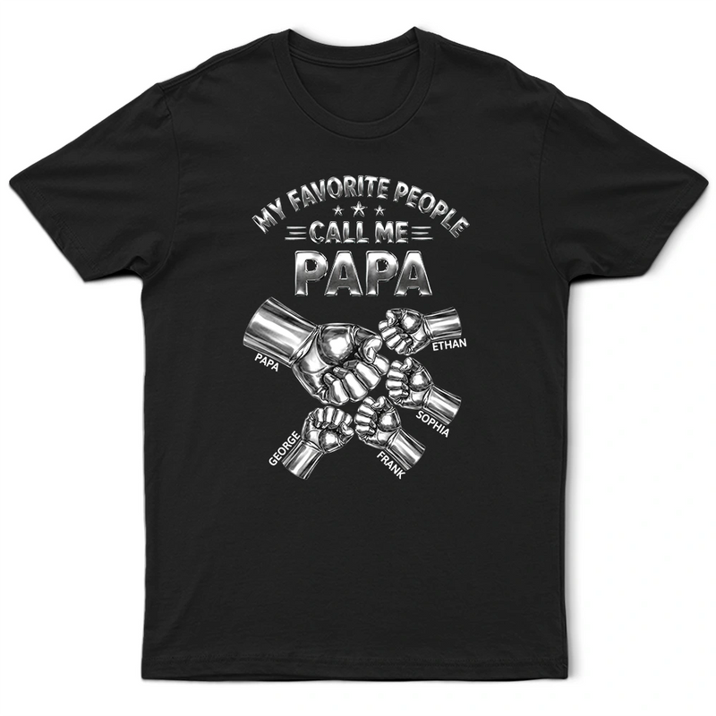 Gift For Grandpa,Proud,Icon - Metal Effect My Favorite People Call Me Papa - Personalized T Shirt