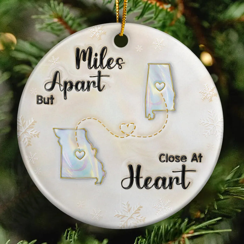 Gift For Bestie,Long Distance,Gift For Women,Happy,Christmas - Miles Apart But Close At Heart 3D Inflated Effect - Personalized Circle Ceramic Ornament