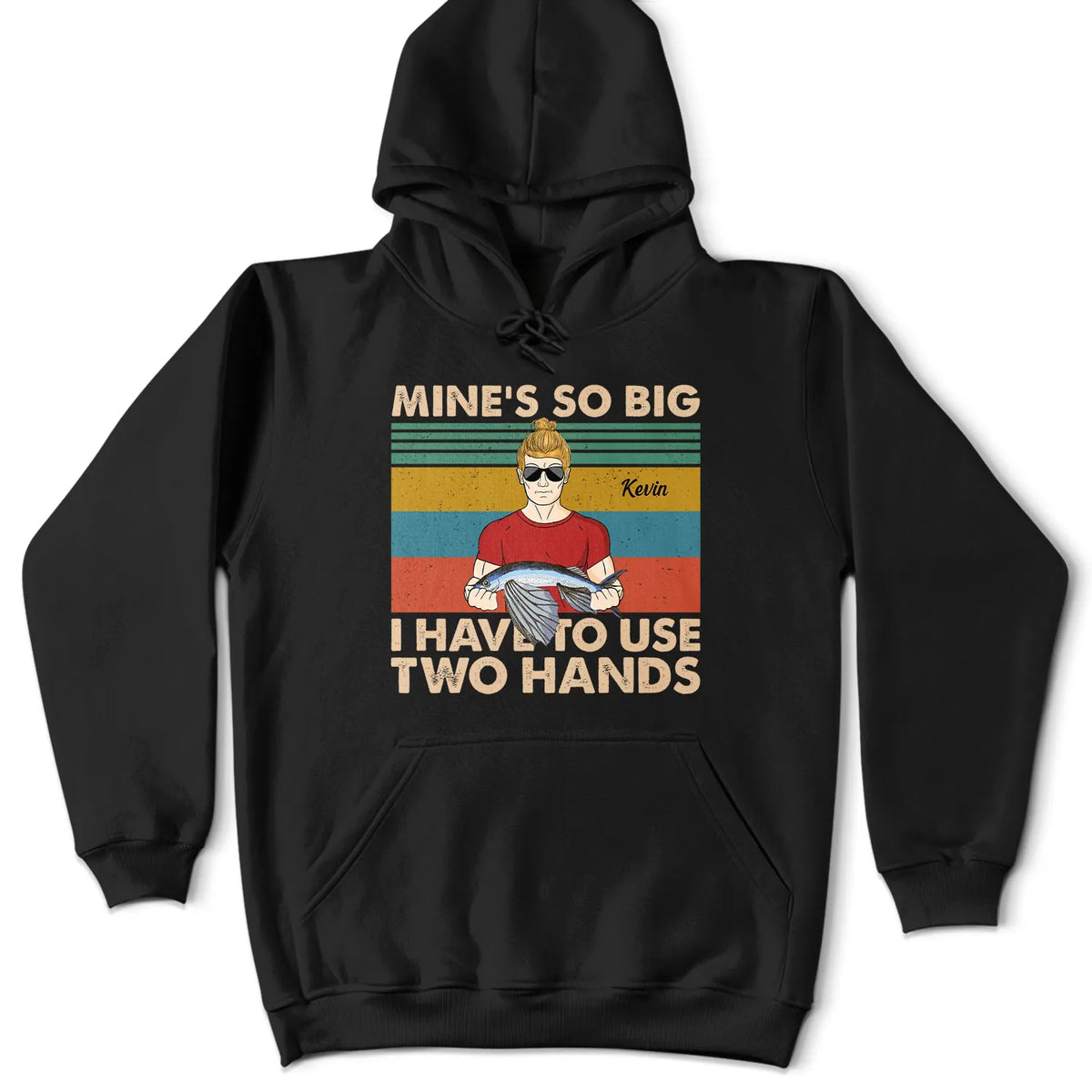 Mine Is So Big I Have To Use - Gift For Fishing Lovers - Personalized Custom T Shirt