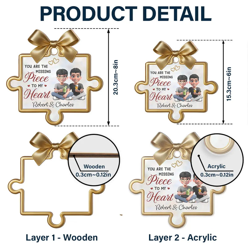 Gift For Couples,Gift For Husband,Gift For Wife,Gift For Boyfriend,Gift For Girlfriend,Love - Missing Pieces To My Heart - Personalized Window Hanging Suncatcher Ornament