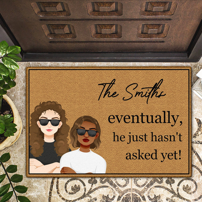 Couple Eventually He Just Hasn't Asked Yet Family - Gift For Couples - Personalized Doormat