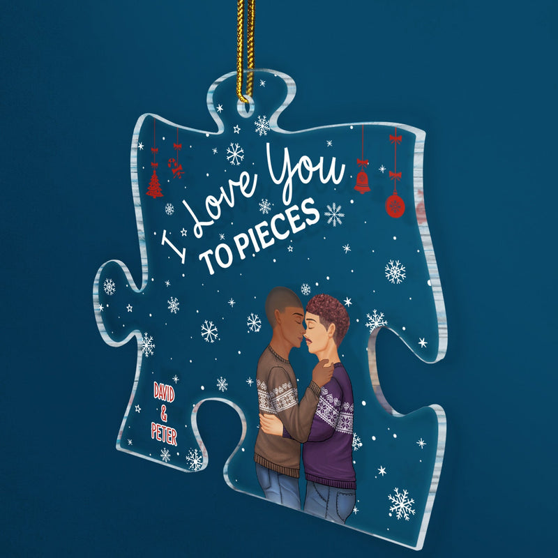 Couple I Love You To Pieces - Christmas Gift For Couples, Lovers, Wife, Husband, Girlfriend, Boyfriend - Personalized Custom Shaped Acrylic Ornament