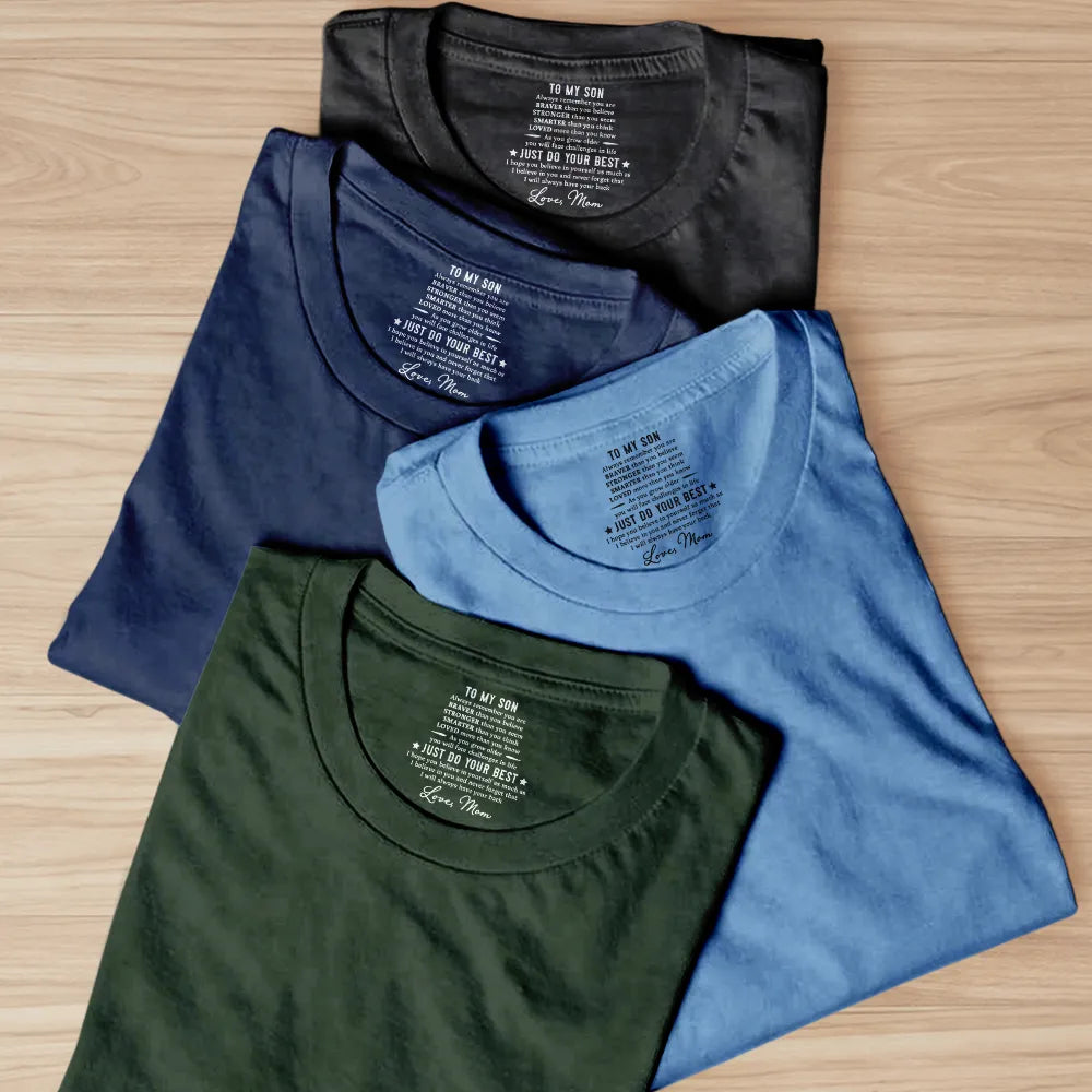 Gift For Daughter,Gift For Son,Gift For Grandkids - My Son Daughter Just Do Your Best - Personalized T Shirt