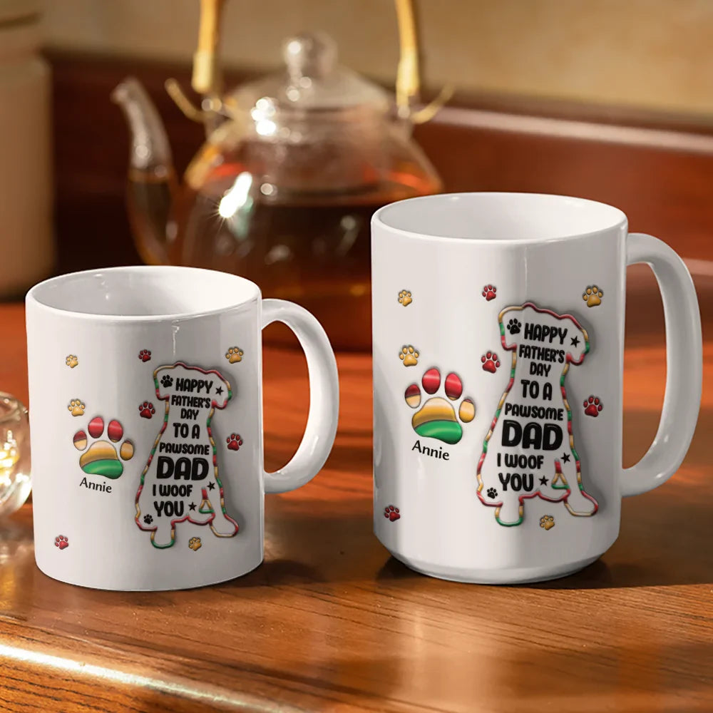 Gift For Yourself, Dog Lovers, Dog Dad, Happy - Happy Father's Day To A Pawsome Dad - 3D Inflated Effect Printed Mug, Personalized White Edge-to-Edge Mug