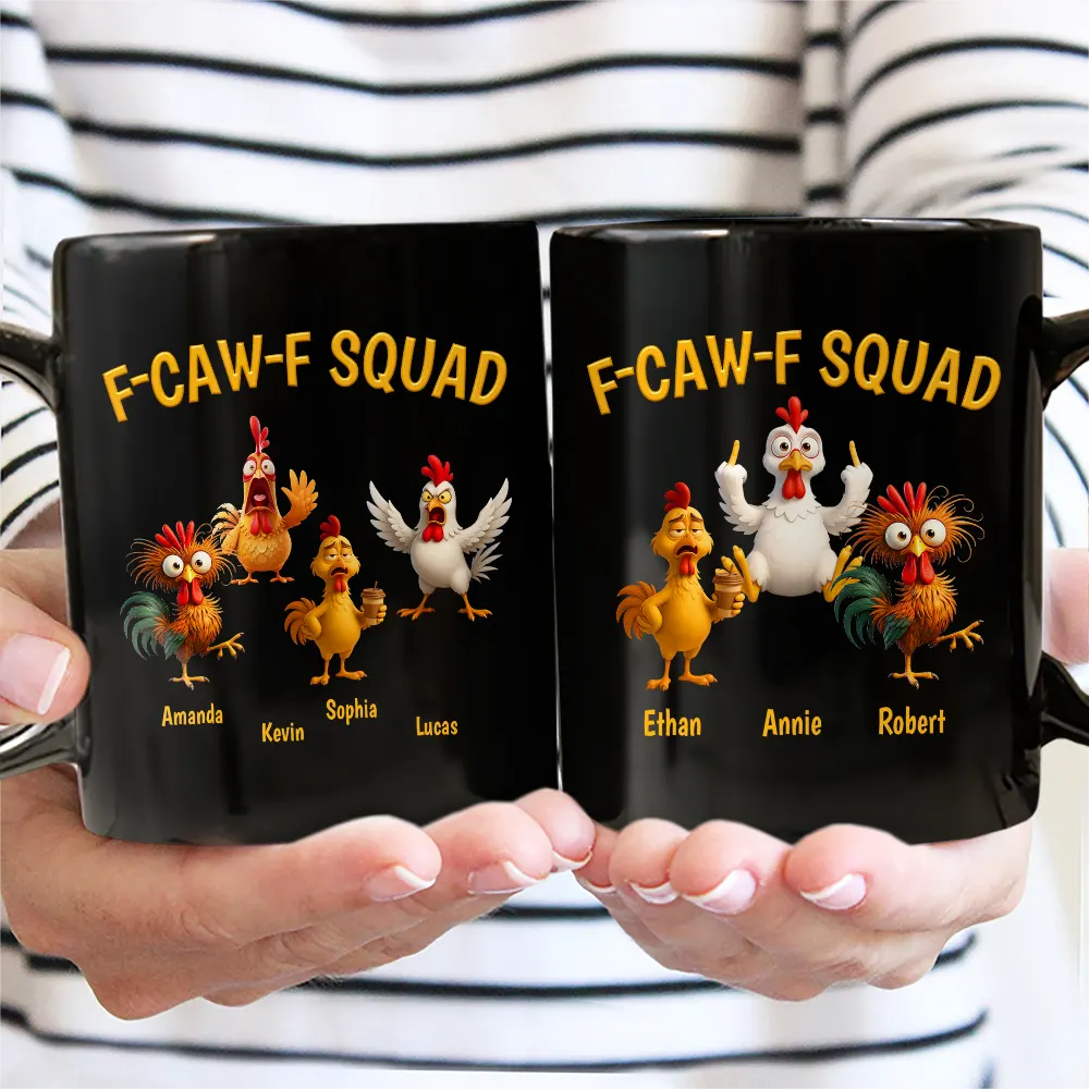 Funny,Gift For Yourself,Gift For Women,Gift For Men,Farm,Top Market - 3D Effect Funny Chickens F-CAW-F Squad - Personalized Mug