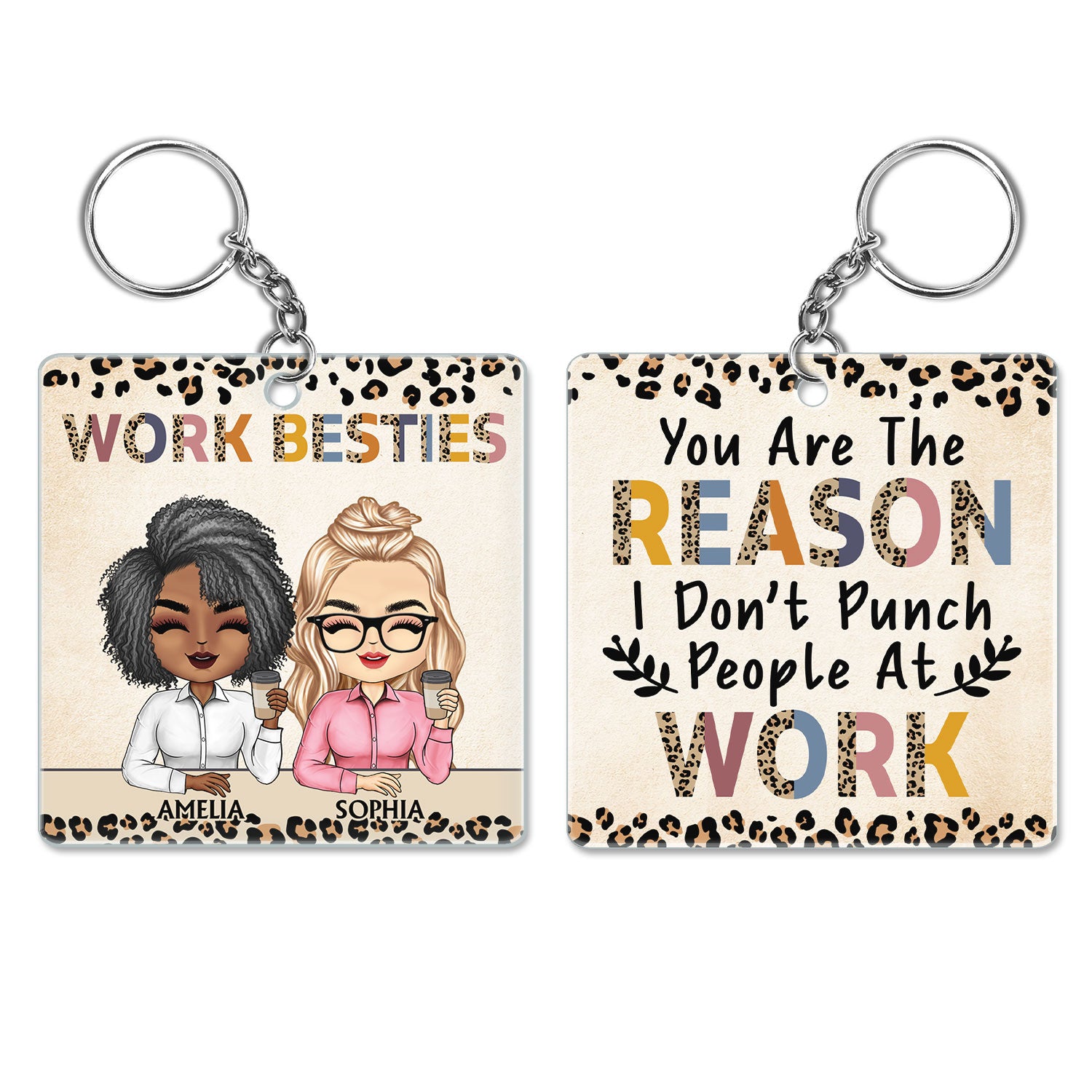 You Are The Reason I Don't Punch People At Work Leopard - Funny, Anniversary, Birthday Gifts For Colleagues, Coworker, Besties - Personalized Custom Acrylic Keychain