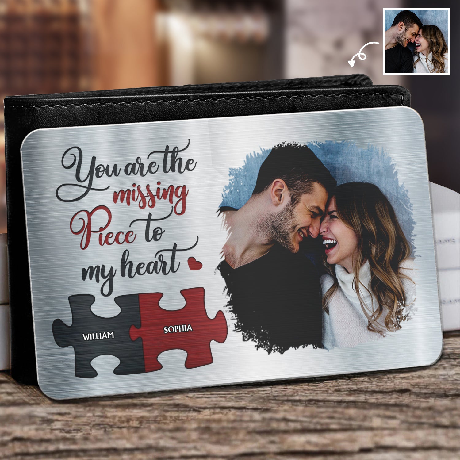 Custom Photo You Are My Missing Piece To My Heart - Anniversary Gift For Spouse, Lover, Couple - Personalized Aluminum Wallet Card