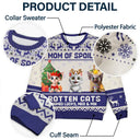 Christmas, Dog Lovers, Dog Mom, Dog Dad, Happy - Mom Of Spoiled Rotten Dog - Personalized Unisex Ugly Sweater