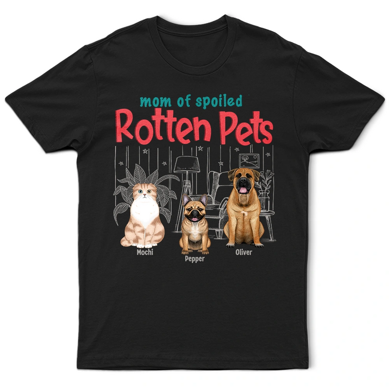Pet Mom, Pet Dad, Funny - Mom Dad Of A Spoiled Rotten Cat Dog - Personalized T Shirt