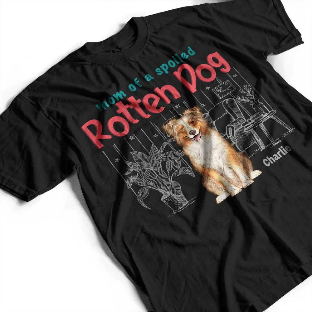 Pet Mom, Pet Dad, Funny - Mom Dad Of A Spoiled Rotten Cat Dog - Personalized T Shirt