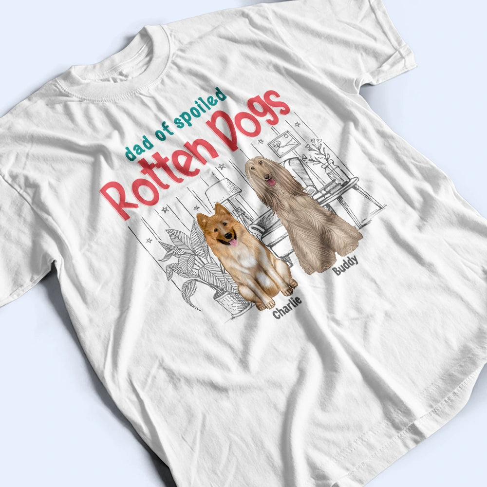 Pet Mom, Pet Dad, Funny - Mom Dad Of A Spoiled Rotten Cat Dog - Personalized T Shirt