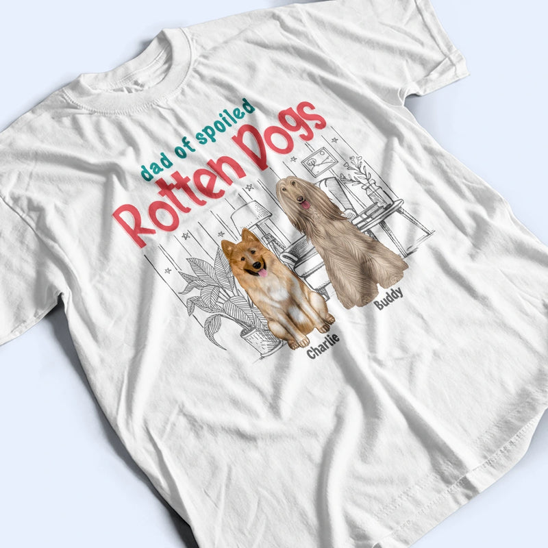 Pet Mom, Pet Dad, Funny - Mom Dad Of A Spoiled Rotten Cat Dog - Personalized T Shirt