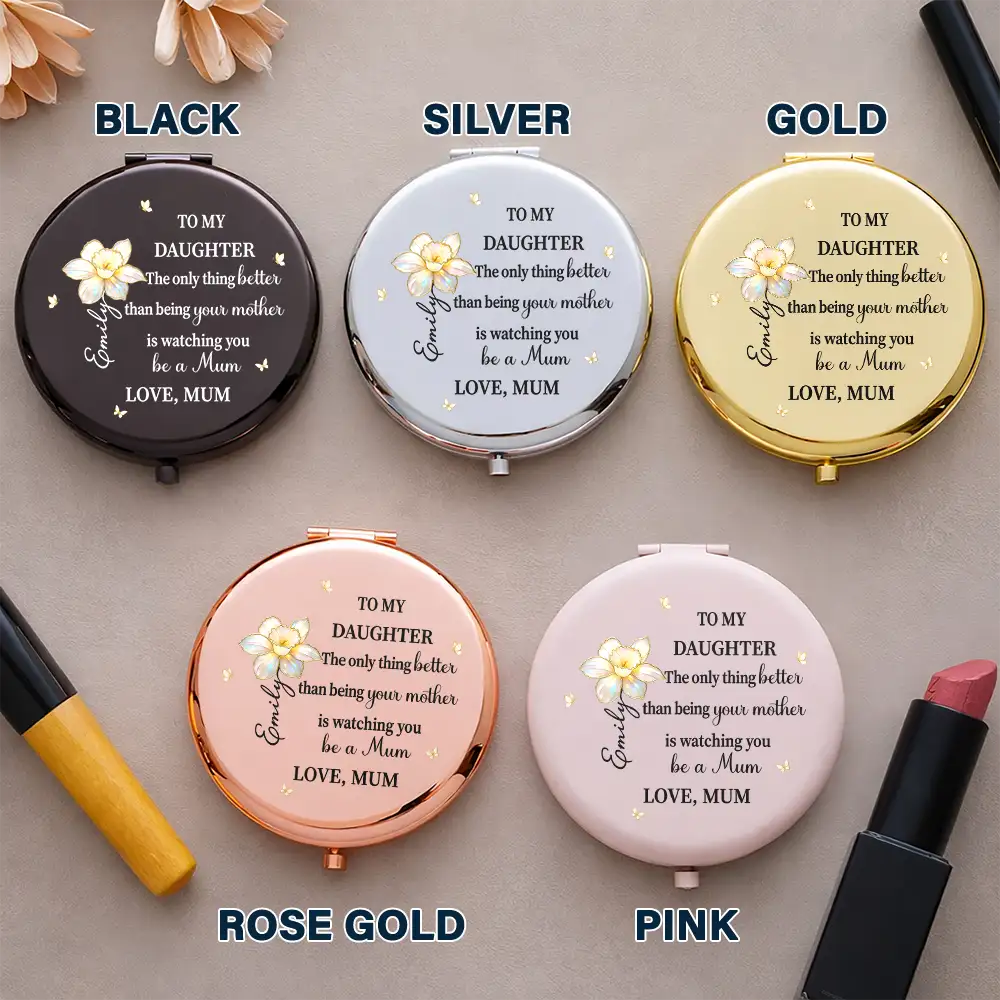 Gift For Daughter,Mom - Daughters (Adult),Gift For Women,Happy,Love - Mom Daughter The Only Thing Better Than Being Your Mother - Personalized Compact Mirror