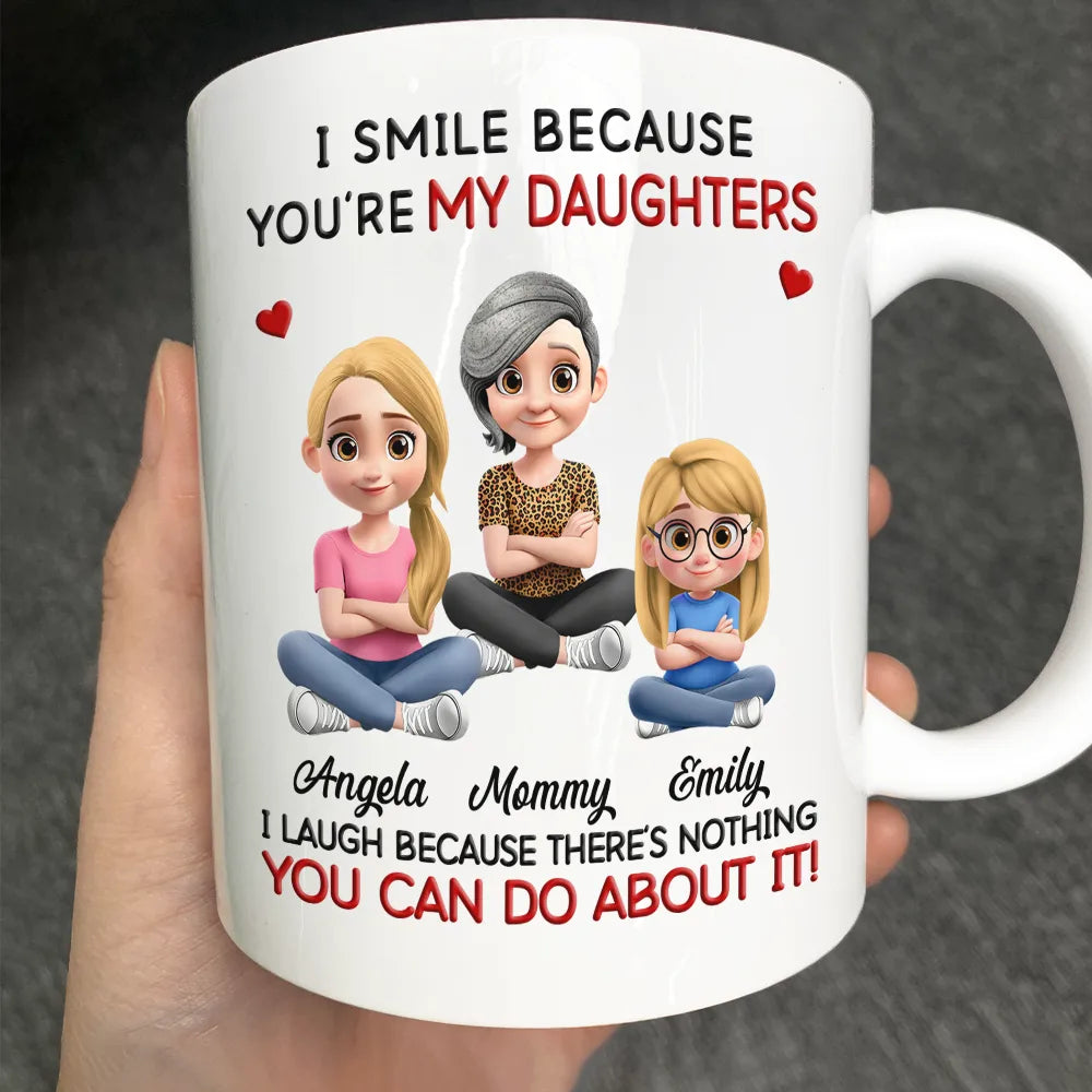 Gift For Son,Dad - Sons,Gift For Daughter,Gift For Grandkids,Happy,Mom - Daughters (Adult),Mom - Daughters (Young),Grandma - Grandkids - Mom Grandma I Smile Because You Are My Daughters Sons Grandkids - Personalized Mug