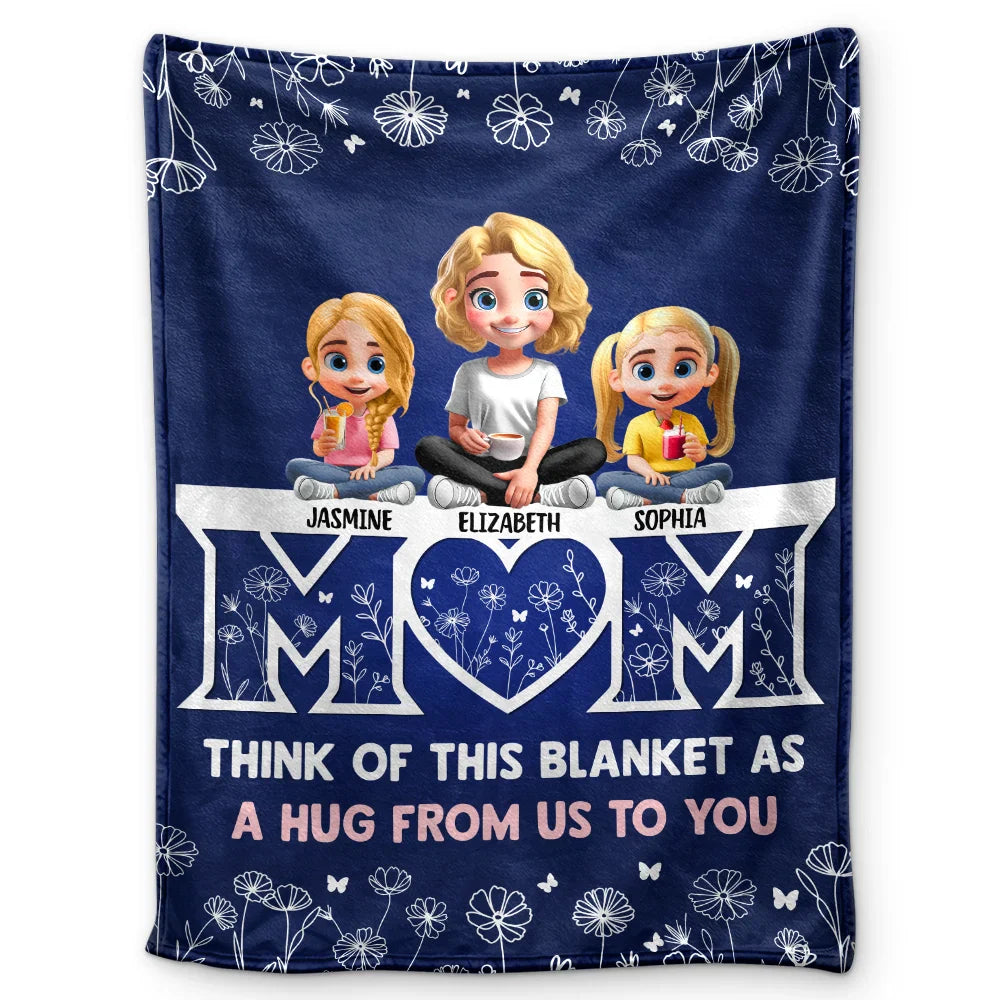 Gift For Mother, Mom - Children, Happy - Mom & Children Think Of This Blanket As A Hug - Personalized Fleece Blanket, Sherpa Blanket