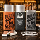 Top Market,Confident,Gift For Men,Gift For Yourself,Monogram - Monogram I’ll Be In The Backyard - Personalized Cigar Case