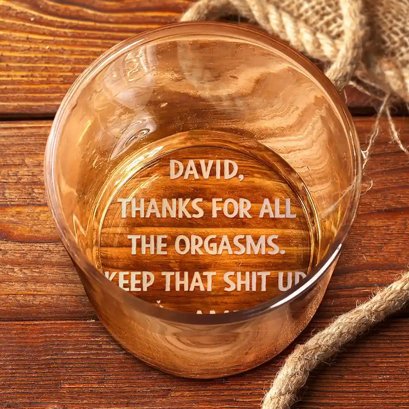 Humorous,Gift For Couples,Monogram - Monogram Thanks For All The Orgasms Monogram - Personalized Engraved Whiskey Glass