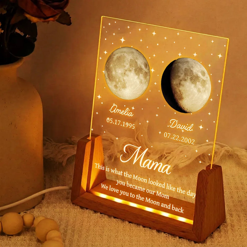 Mom - Children,Happy,Love,Gift For Mother,Mom - Daughters (Adult),Mom - Daughters (Young),Mom - Sons - Moon Phase The Date You Became My Mom - Personalized Night Light