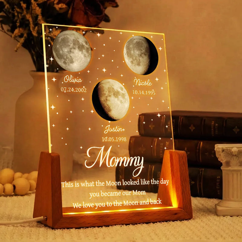 Mom - Children,Happy,Love,Gift For Mother,Mom - Daughters (Adult),Mom - Daughters (Young),Mom - Sons - Moon Phase The Date You Became My Mom - Personalized Night Light