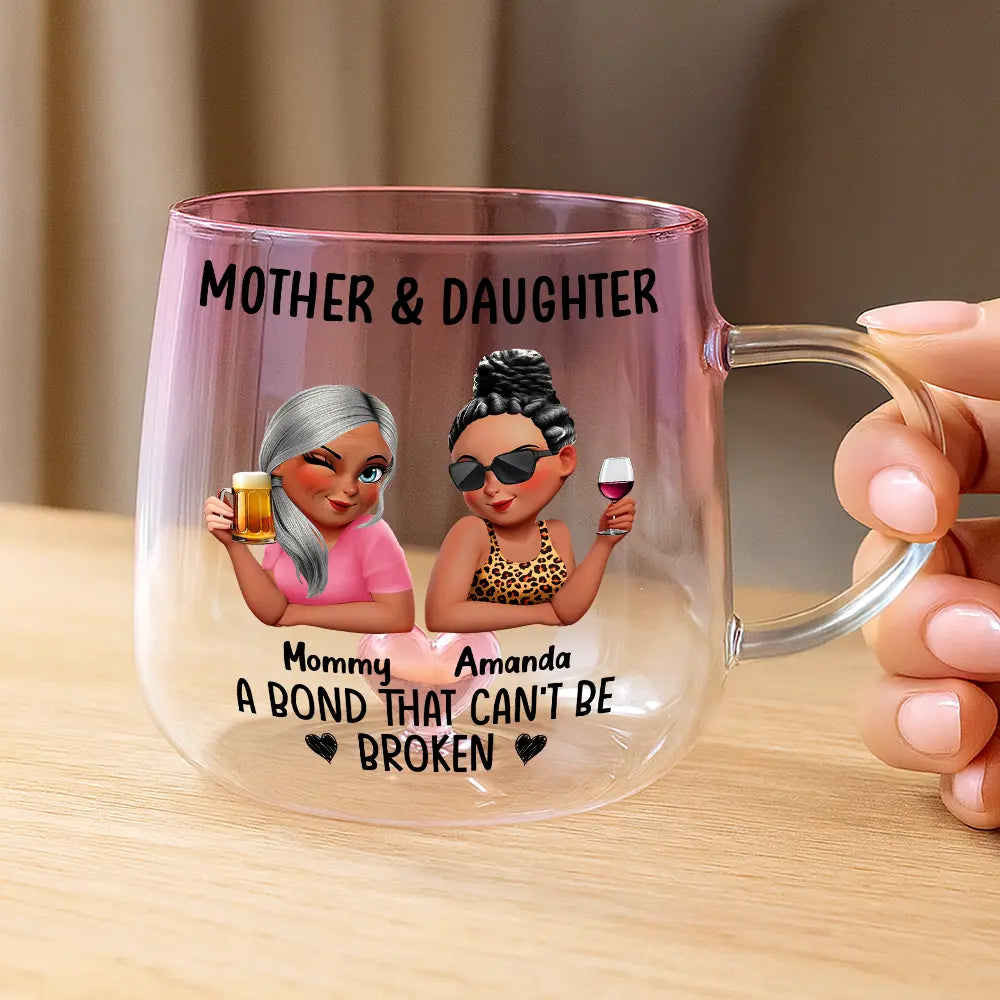Gift For Mother, Mom - Daughters (Adult), Happy - Mother & Daughter A Bond That Can't Be Broken - Personalized Gradient Glass Mug