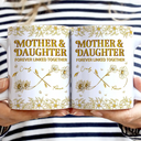 Gift For Mother,Mom - Daughters (Adult),Happy - Mother & Daughter Forever Linked Together - Personalized White Edge-to-Edge Mug