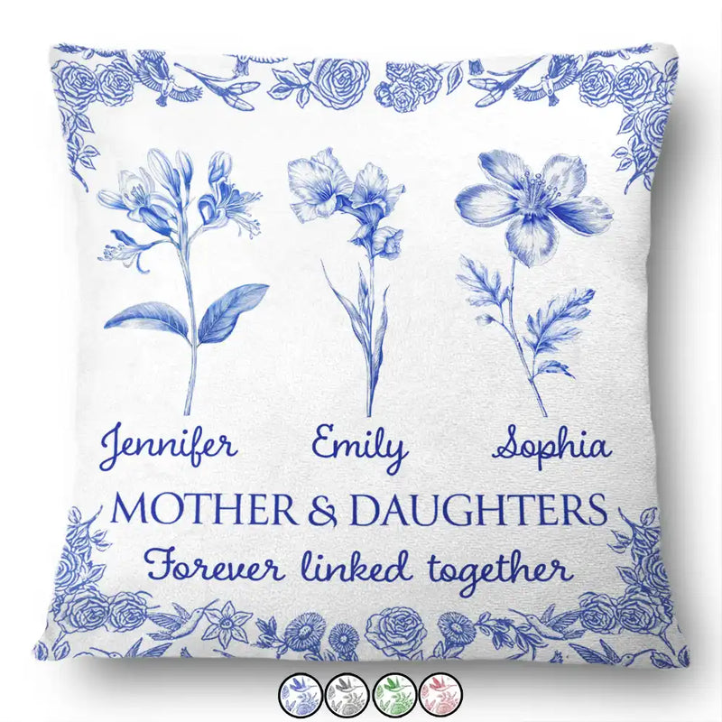 Gift For Mother,Mom - Daughters (Adult),Mom - Daughters (Young),Mom - Sons,Mom - Children,Love,Icon - Mother & Daughters Forever Linked Together Toile Birth Flower - Personalized Pillow