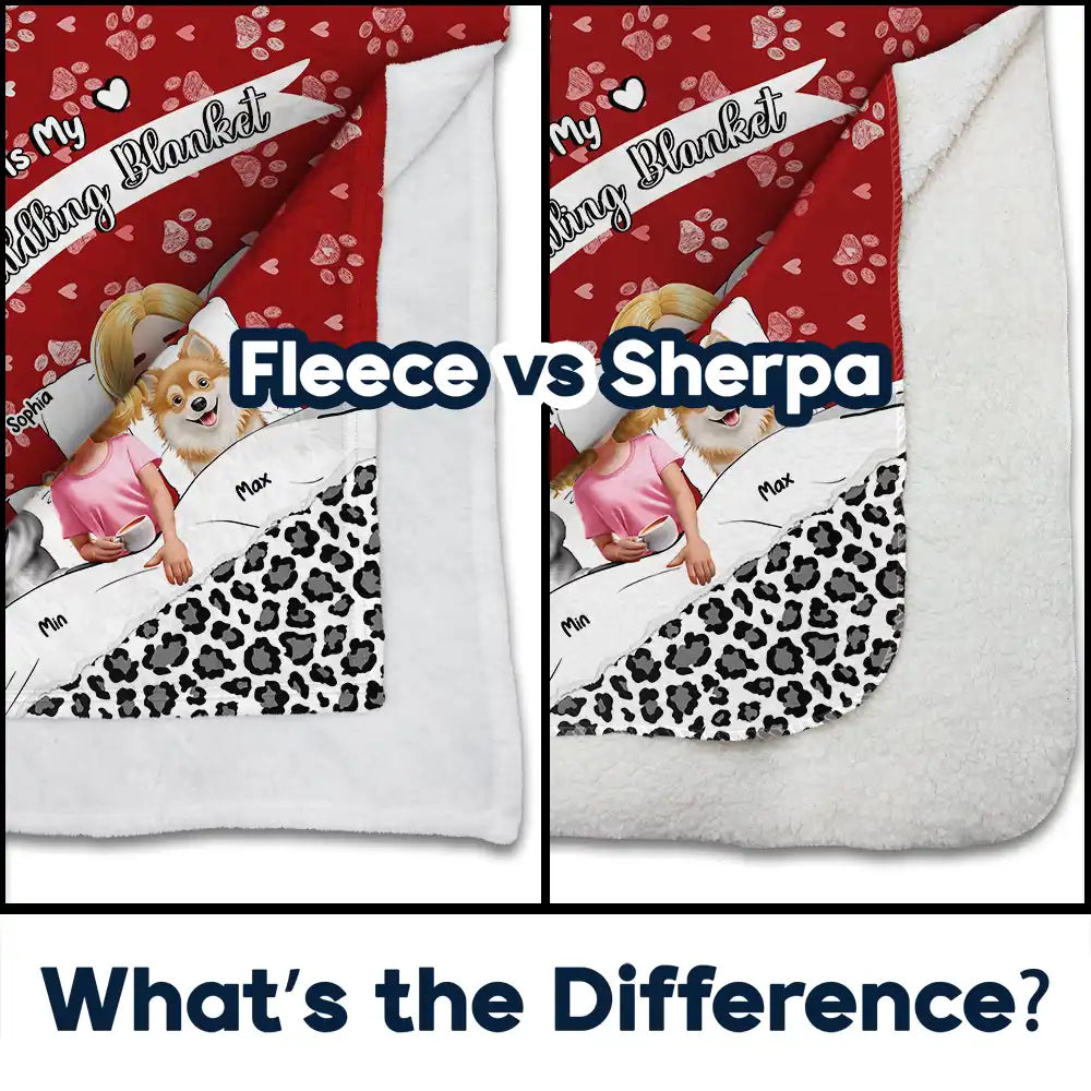 Gift For Yourself,Gift For Women,Gift For Men,Pet Mom,Pet Lovers,Pet Dad,Dog Lovers,Dog Mom,Dog Dad - My Dog Cuddling Blanket Corner - Personalized Fleece Blanket, Sherpa Blanket