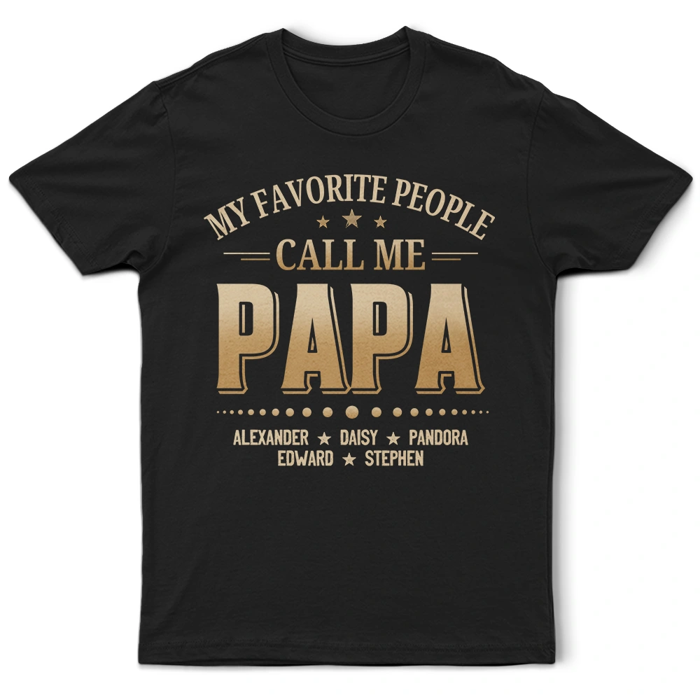 My Favorite People Call Me - Personalized T Shirt