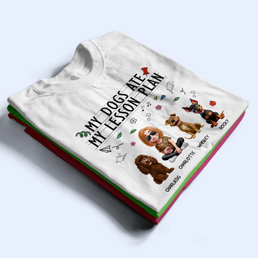 Teacher,Pet Lovers,Pet Mom,Pet Dad,Dog Lovers,Dog Mom,Dog Dad,Happy - My Dog Ate My Lesson Plan Teacher - Personalized T Shirt