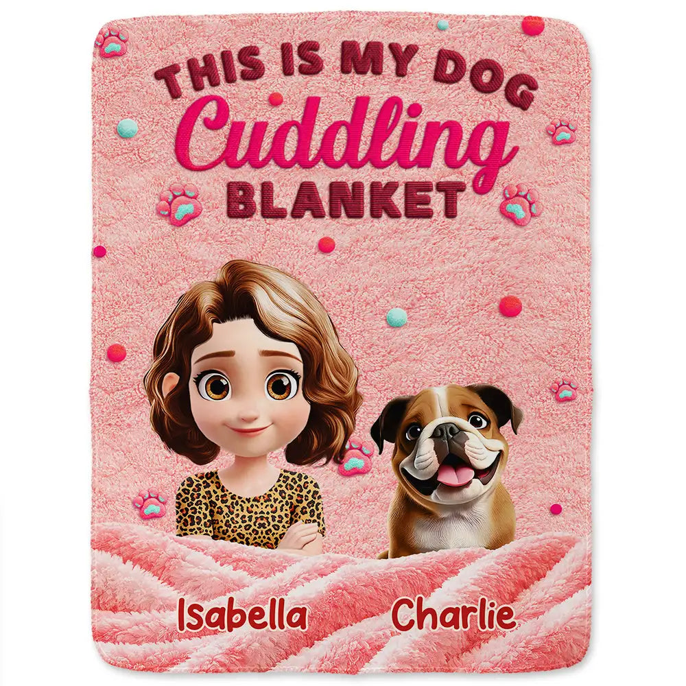 Pet Lovers,Pet Mom,Pet Dad,Dog Lovers,Dog Mom,Dog Dad,Happy - My Dog Cuddling Blanket Embroidery Effect - Personalized Fleece Blanket, Sherpa Blanket