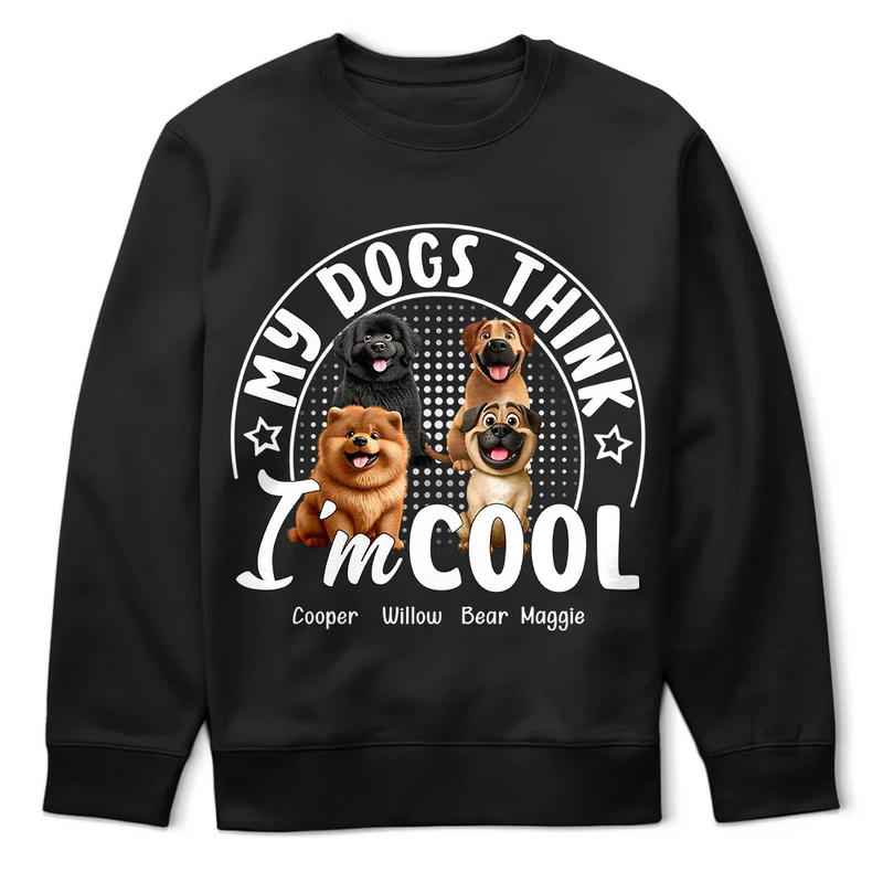Pet Lovers, Dog Lovers, Cat Lovers, Funny - My Dog Thinks I'm Cool 3D Effect - Personalized T Shirt