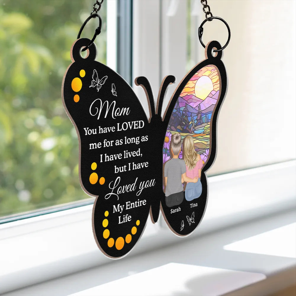 Gift For Mother, Mom - Daughters (Adult), Love - My Entire Life - Personalized Window Hanging Suncatcher Ornament