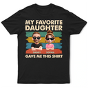 Funny,Gift For Father,Dad - Daughters (Adult),Dad - Daughters (Young) - My Favorite Daughter Funny Dad - Personalized T Shirt