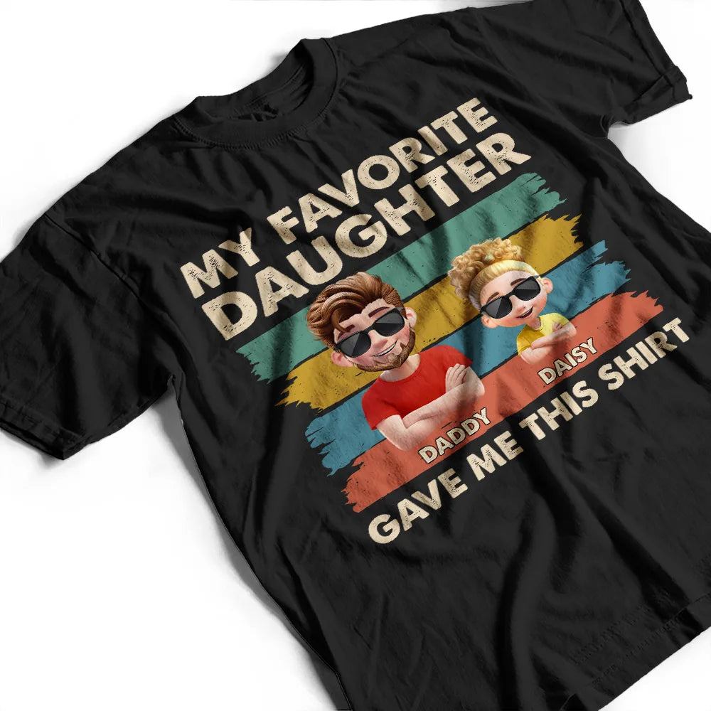 Funny,Gift For Father,Dad - Daughters (Adult),Dad - Daughters (Young) - My Favorite Daughter Funny Dad - Personalized T Shirt