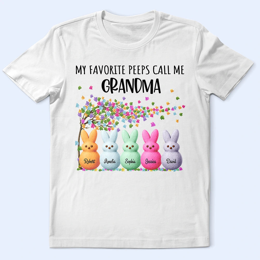 Easter,Gift For Mother,Gift For Grandma,Happy - My Favorite Peeps Call Me Grandma - Personalized T Shirt