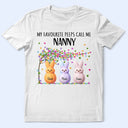 Gift For Grandma,Grandma - Grandkids,Happy - My Favourite Peeps Call Me Nanny - Personalised T Shirt