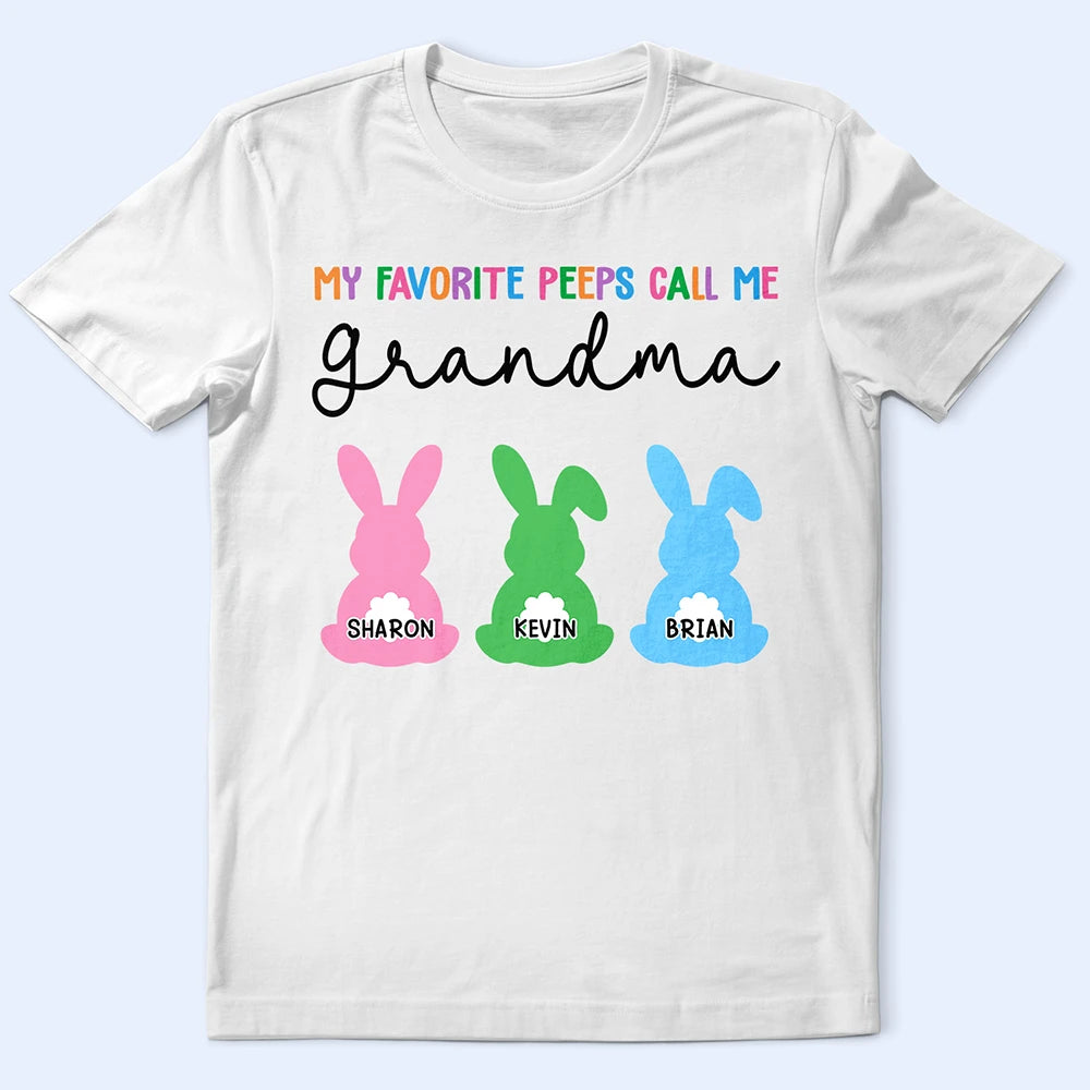 My Favorite Peeps Call Me Grandma Bunny - Personalized T Shirt