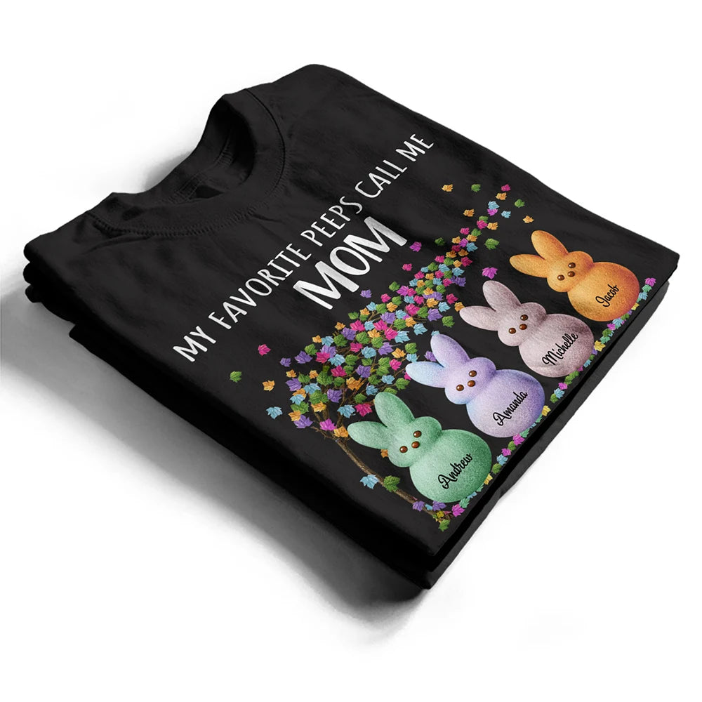Funny,Gift For Mother,Gift For Grandma,Gift For Wife,Easter - My Favorite Peeps Call Me Grandma Mom - Personalized T Shirt