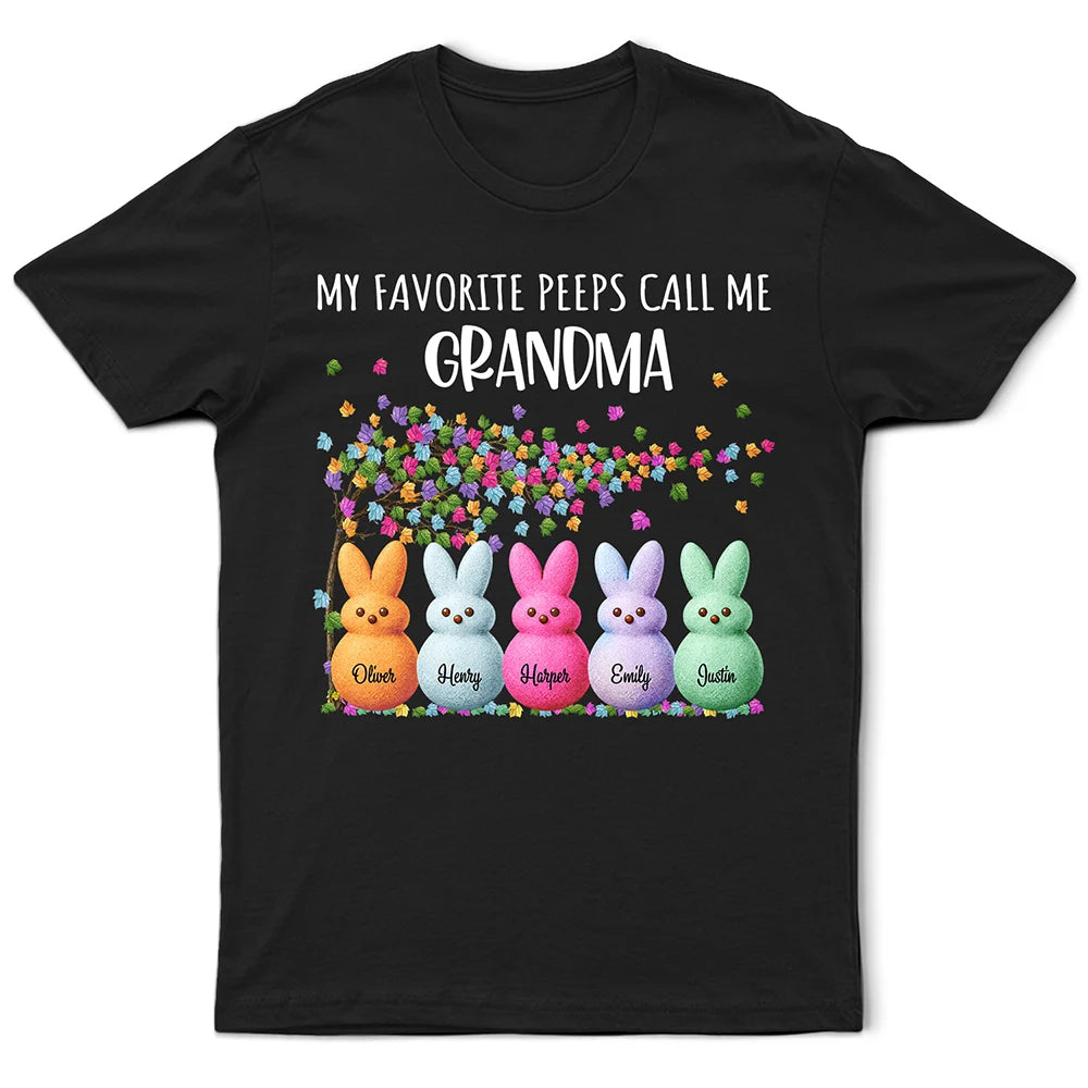 My Favorite Peeps Call Me Grandma Mom - Personalized T Shirt