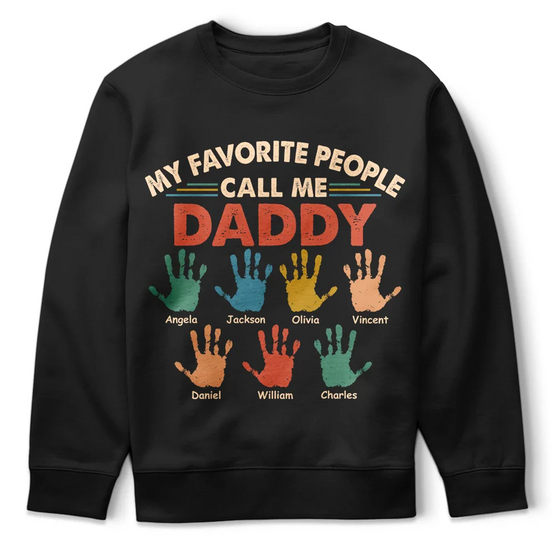 Gift For Father,Gift For Grandpa,Happy - My Favorite People Call Me Daddy Papa - Personalized T Shirt